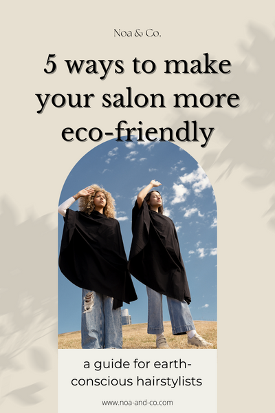 Tips to Make Your Salon More Eco-Friendly