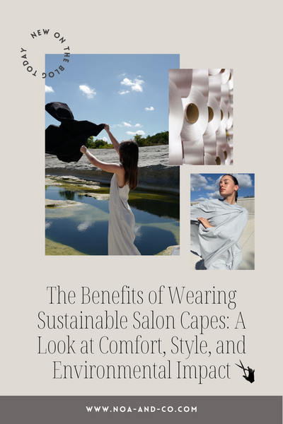 The Benefits of Wearing Sustainable Salon Capes: A Look at Comfort, Style, and Environmental Impact